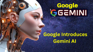 Read more about the article Google Introduces Gemini AI: It will smarter than Chatgpt